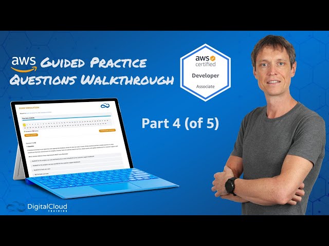 Practice Question Walkthrough for the AWS Certified Developer Associate (4/5)