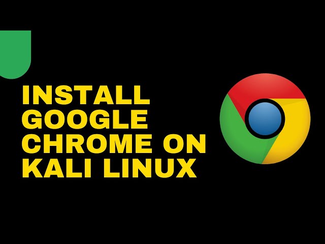 How To Install Google Chrome On Kali Linux 2021 |