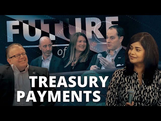 The Future of Treasury Payments - AFP Panel Discussion