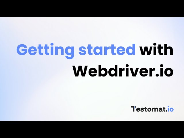 Getting started with Webdriver.io test automation and manual testing in testomat.io