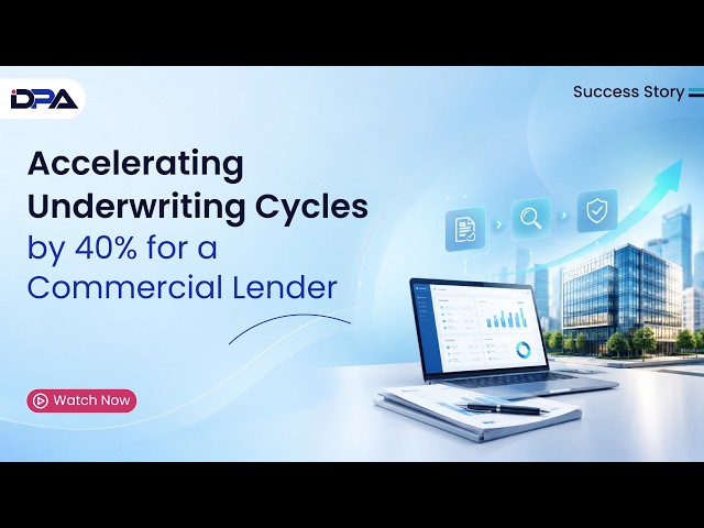Accelerating Underwriting Cycles by 40% for a Commercial Lender | Success Story