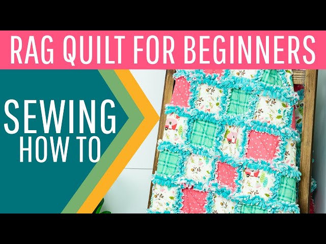 How to Make a Rag Quilt for Beginners