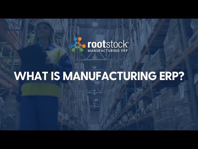 What is Manufacturing ERP?