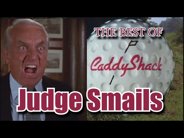 CADDYSHACK the very best of Judge Smails
