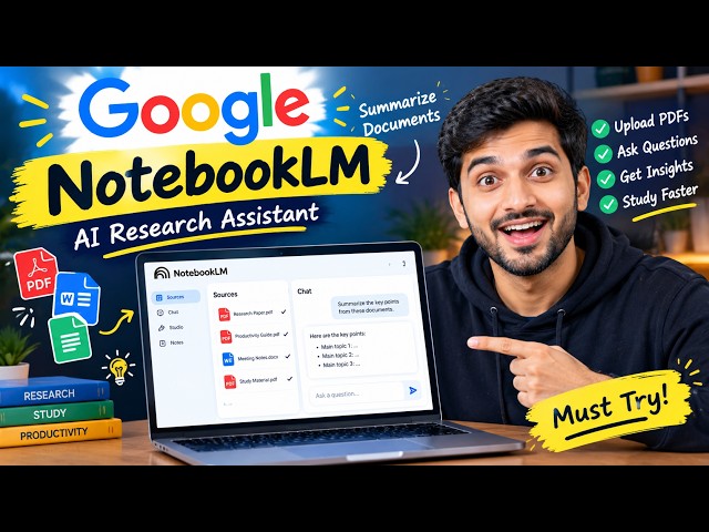 NotebookLM Tutorial for Beginners | Google’s Powerful AI Research Tool