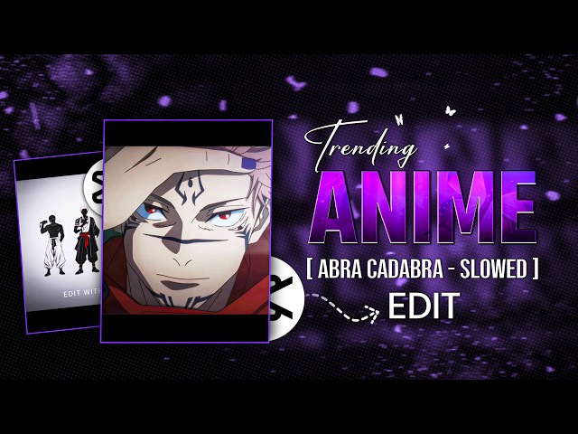 Trending Anime Abra cadabra edit tutorial in CapCut | Edit with GK