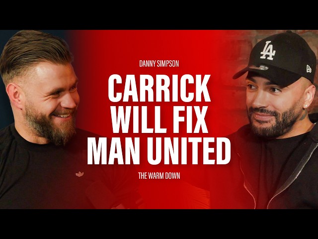Danny Simpson On Michael Carrick, Manchester United & Player Accountability | The Warm Down