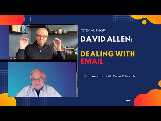 David Allen's Best Email Workflow Tips