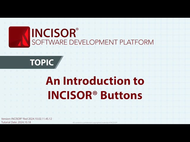 INCISOR® Tutorial: Intro to Buttons