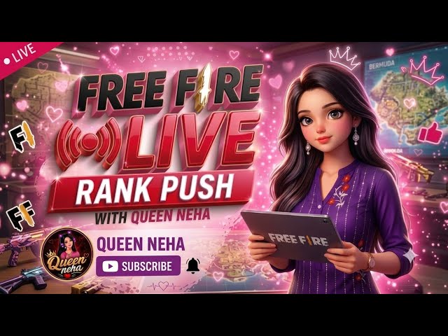 FREE FIRE LIVE 🔴 ROAD TO GRANDMASTER 👑 RANK PUSH WITH QUEEN NEHA! 🔥