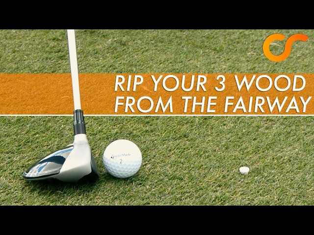 RIP YOUR 3 WOOD FROM THE FAIRWAY