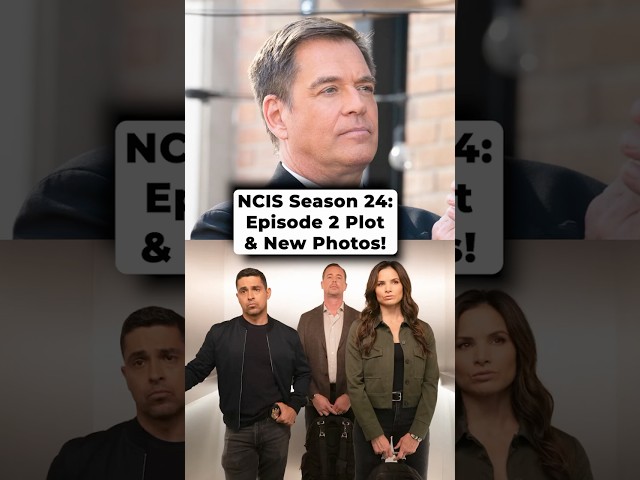Everything We Know About NCIS Season 24 Episode 2: Plot & Photos! #shorts #ncis