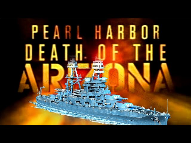 PEARL HARBOR - DEATH OF THE ARIZONA