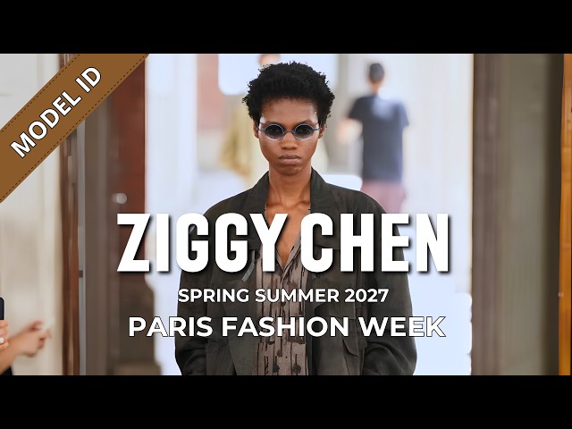 Ziggy Chen Men's Spring Summer 2027 Fashion Show Model ID | Paris Fashion Week