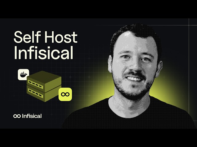 Self-Hosting Infisical in 10 Minutes (Docker or Docker Compose)