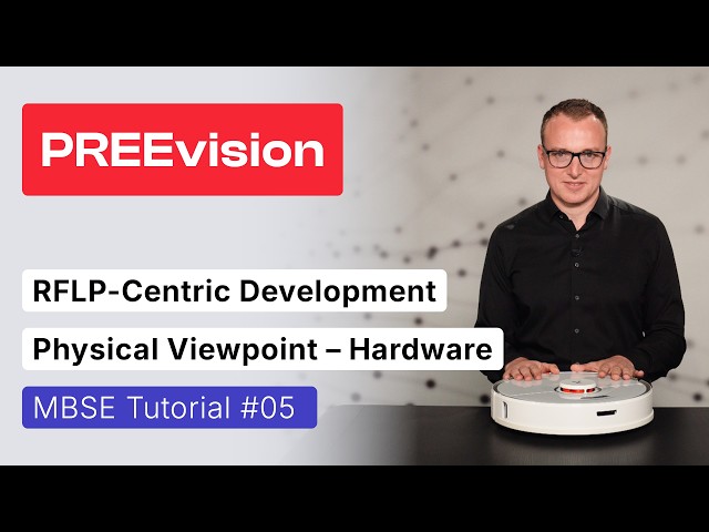 PREEvision MBSE Tutorial 05 | Physical Viewpoint: Hardware | RFLP-Centric Systems Engineering