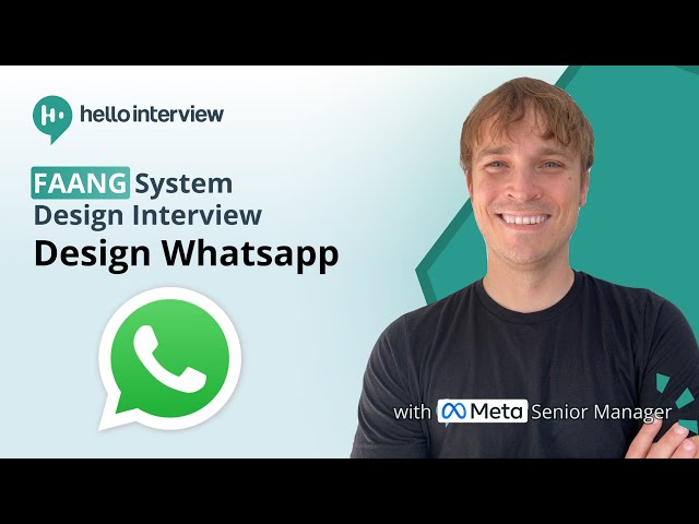 Design Whatsapp: System Design Interview w/ a Ex-Meta Senior Manager