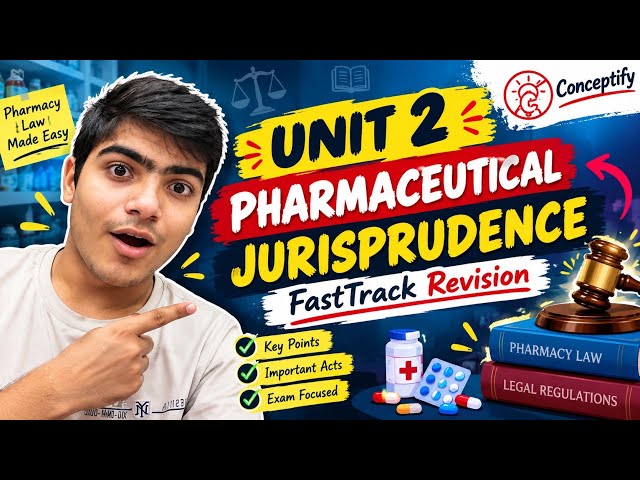 Unit 2 || Pharmaceutical jurisprudence || FastTrack Revision || Conceptify 