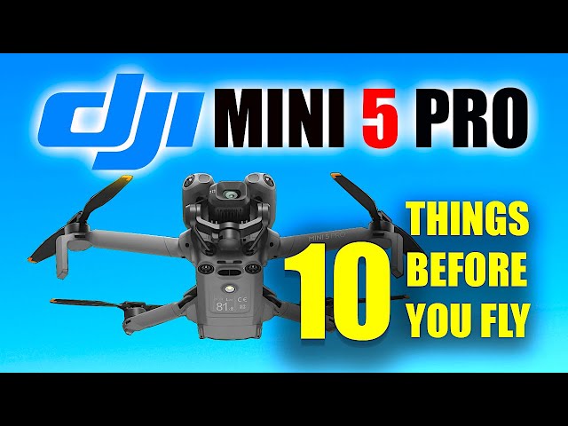 DJI Mini 5 PRO-10 Things You MUST DO FIRST Before You FLY! 🔥