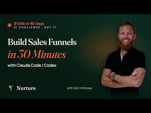 Build Sales Funnels in 30 Minutes with Claude Code / Codex - $100k in 90 Days Challenge (Day 17)