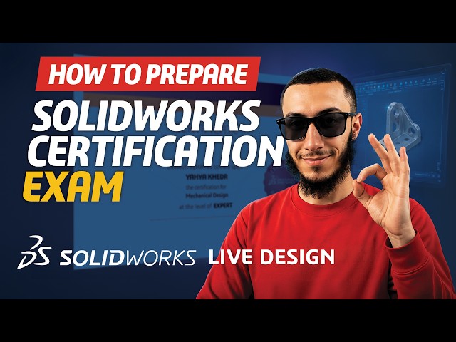 How to Prepare for a SOLIDWORKS Certification Exam | LIVE Design