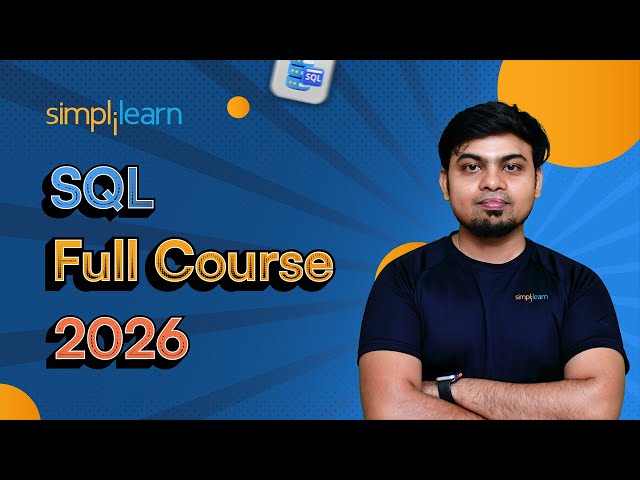 SQL Full Course 2026 | Complete SQL Course in 6 Hours | SQL Tutorial for Beginners | Simplilearn
