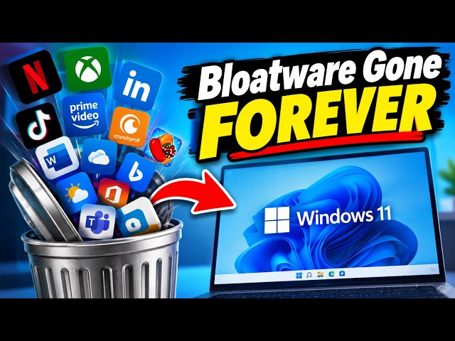 Remove Windows 11 Bloatware For Good?