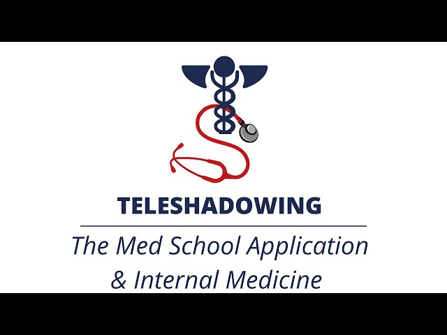 TeleShadowing - Dr. Cheema | The Medical School Application & Internal Medicine