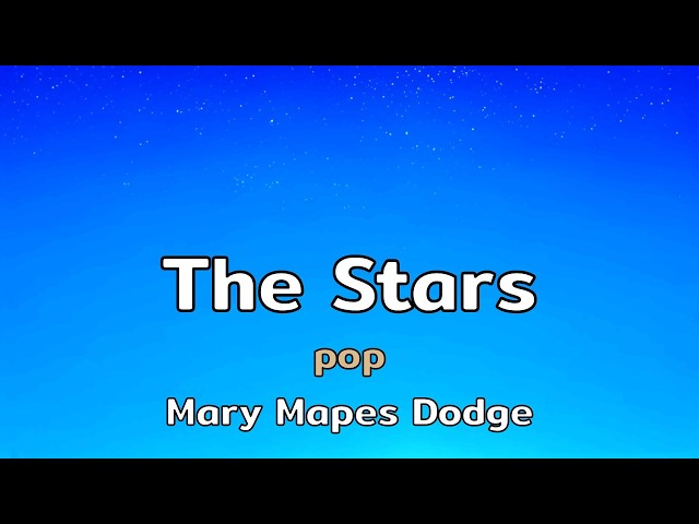 The Stars | a pop song with lyrics by Mary Mapes Dodge | AMusExperiment