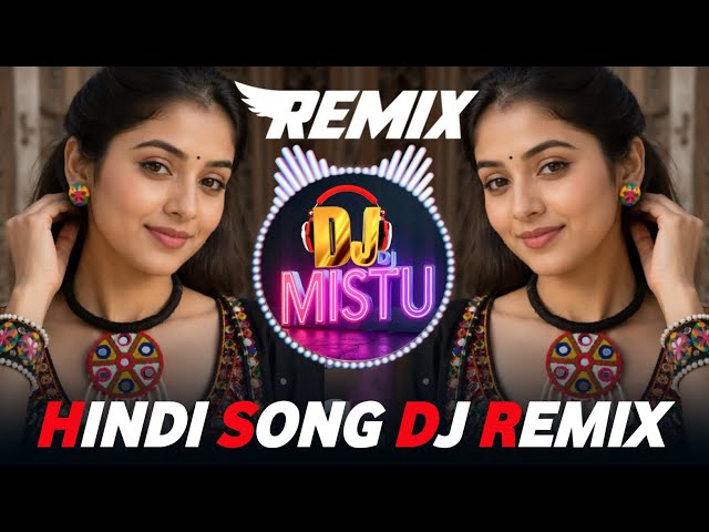 DJ REMIX SONG 🔥 SADABHAR NONSTOP HIGH BASS MIX 🔥 HINDI SONG 💗 DJ REMIX 