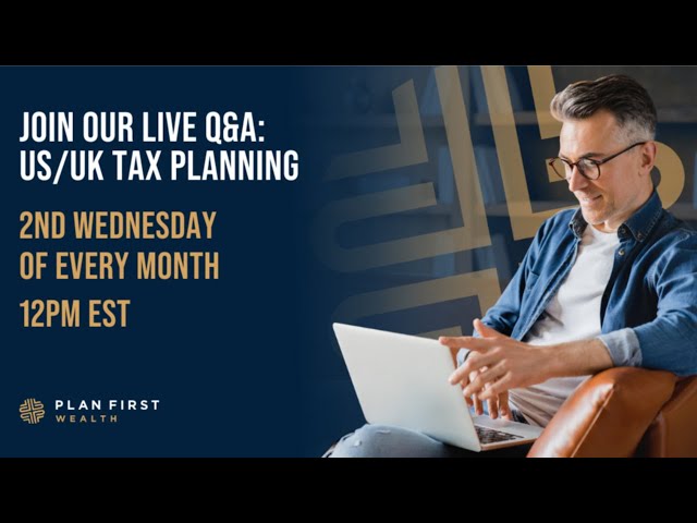 LIVE PFW & Friends - US/UK Cross-Border Tax