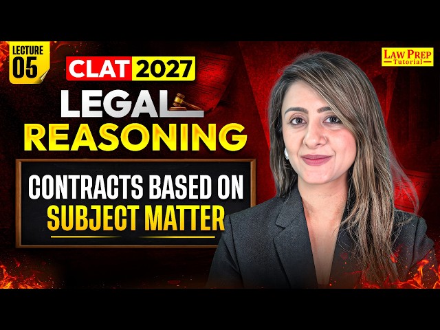 CLAT Legal Reasoning | Contracts Based on Subject Matter | CLAT 2027 & 2028 | Lec 5