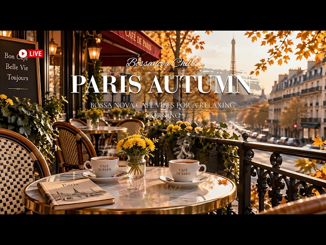 Autumn Paris Cafe Jazz 🍂 Cozy Bossa Nova for Your September Morning