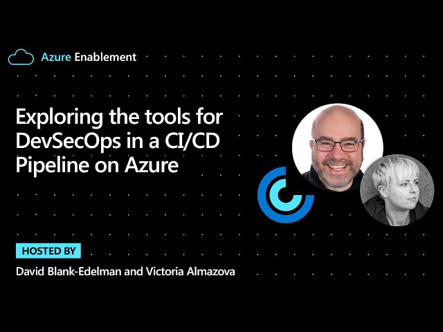 Exploring the tools for DevSecOps in a CI/CD Pipeline on Azure
