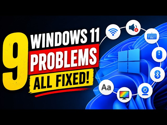 Fix These 9 Windows 11 Problems Now