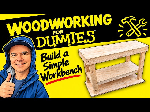 Woodworking for Dummies - Build a Simple Workbench