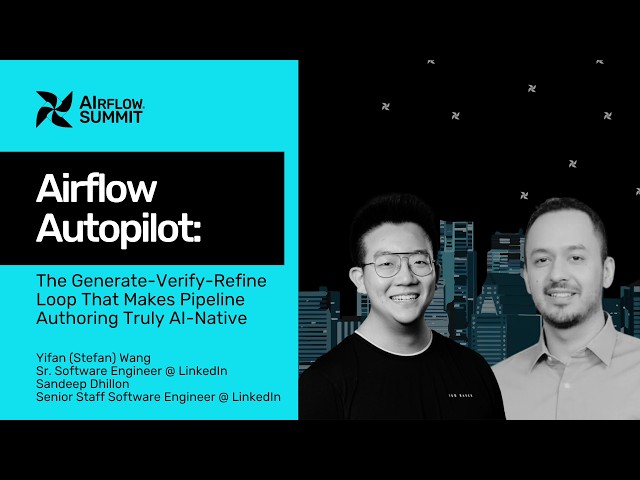 Airflow Autopilot: Pipeline Authoring Made Truly AI-Native - Airflow Summit 2026