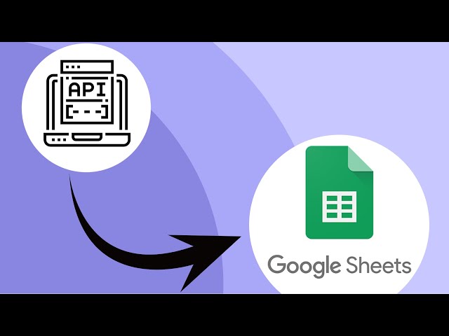 Pull API Data Into Google Sheets With API Connector [2021]