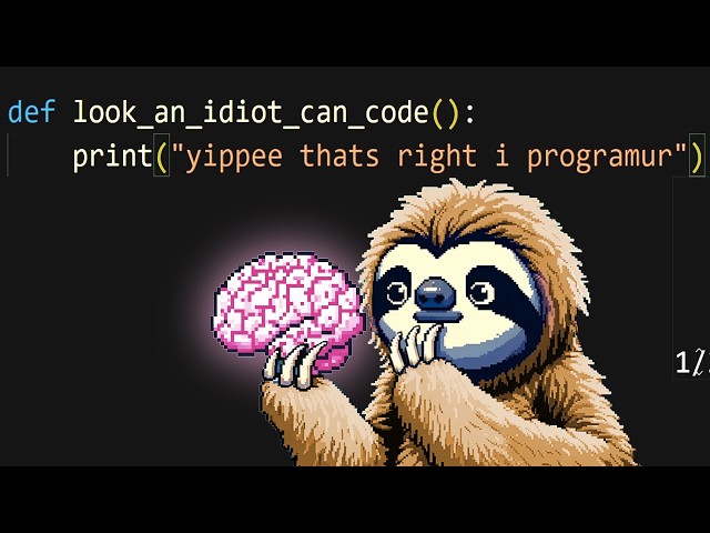 You Don't Have To Be Smart To Code