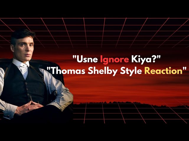 "अगर कोई औरत तुम्हें नज़रअंदाज़ करे तो ऐसे रिएक्ट करो | Thomas Shelby Style"