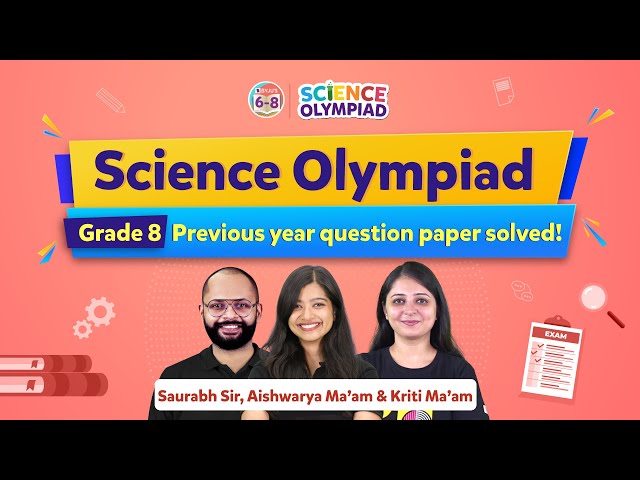 Class 8 National Science Olympiad - Previous Year Questions Sample Paper Complete Solution | BYJU'S