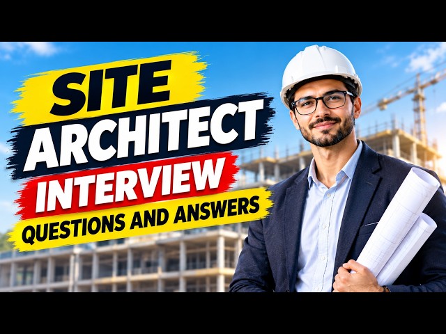 Top 25 Site Architect Interview Questions and Answers