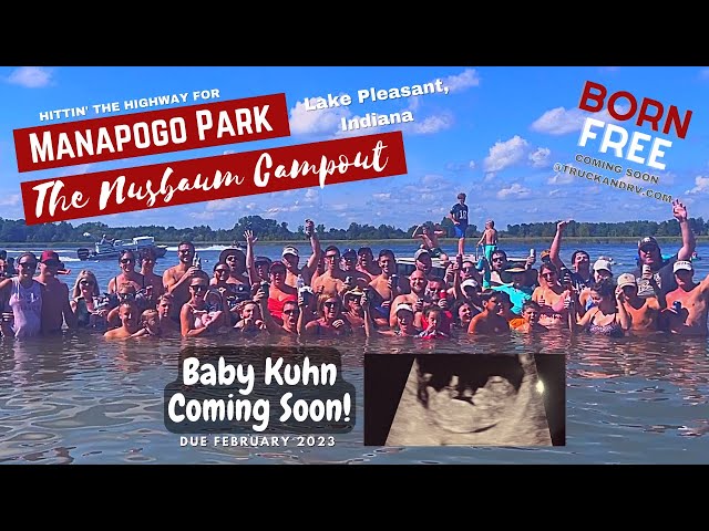 Baby Kuhn Coming Soon and Born Free Sneak Peek - Nusbaum Campout at Manapogo Park, Lake Pleasant, IN