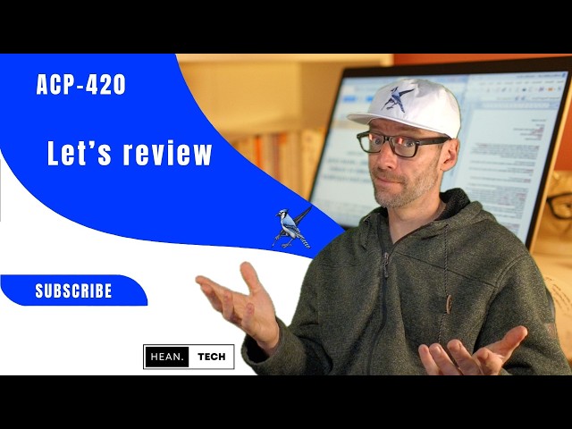 ACP-420 Exam Prep | Ep 10: Comprehensive Review & Exam Strategy