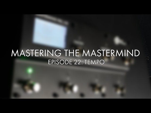 Mastering The Mastermind | Tempo | Episode 22