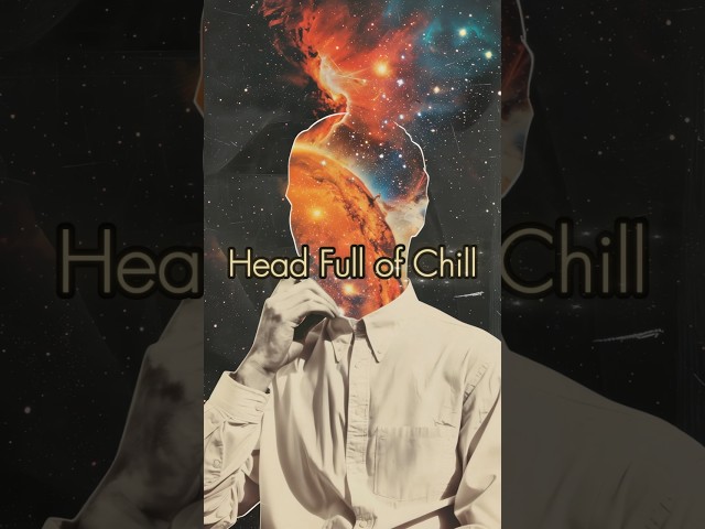 Head Full Of Chill 😎 🎶🪄 #spacemusic #psybient #chillout #relaxingmusic #psychill