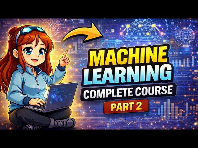Full Course on Machine Learning Course 2026 | Part 2 | Machine Learning Tutorial for Beginners