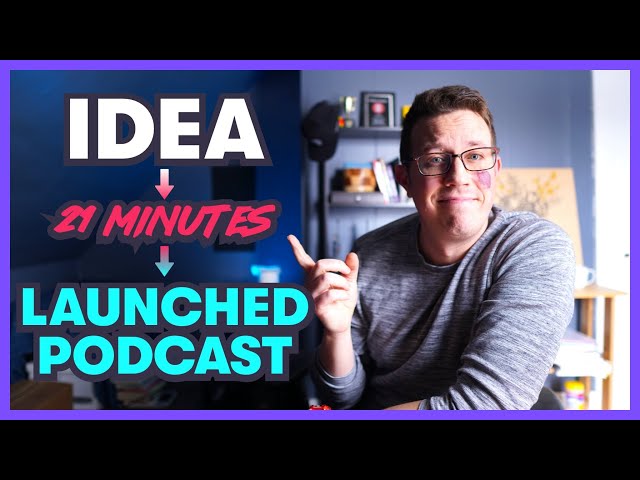How to Start a Podcast (IN 21 MINUTES for $0)