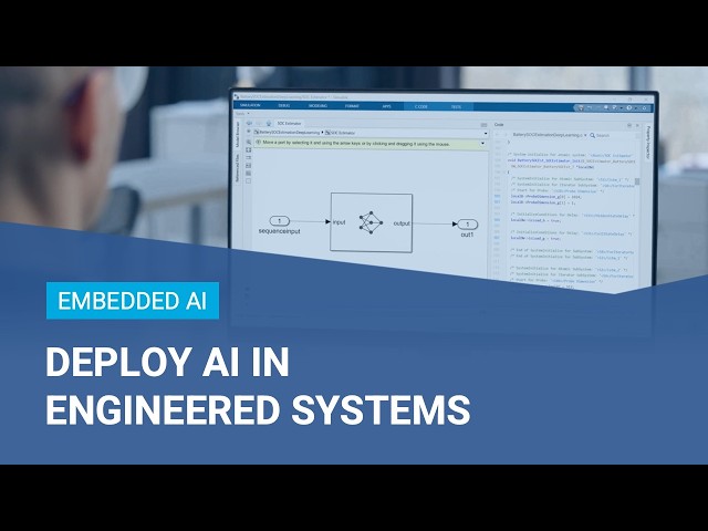 Embedded AI in Engineered Systems with MATLAB and Simulink