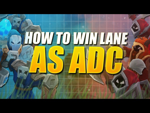 ALWAYS Win Lane AS ADC - League of Legends Guide